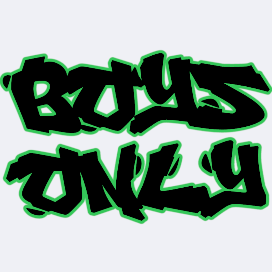 BOYS ONLY!